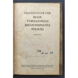 UKONSTYTUOWANIE RZĄDU TYMCZASOWEGO RZECZY POSPOLITEJ POLSKIEJ [dokumenty] LUBLIN [1945]