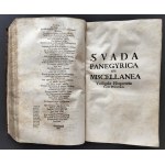 OSTROWSKI Jan Daneykowicz - Suada latina seu miscellanea oratoria, epistolaria, statistica, politica, inscriptionalia... [Różnorodne oratorium, epistolarne, statystyczne, polityczne, inskrypcyjne, elegie, panegiryczne, poetyczne i historyczne [...]. Tomus