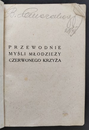 [ROSZKOWSKA Anna] The guiding thoughts of the youth of the CZERWONEGO KRZYŻ. Warsaw [1925].