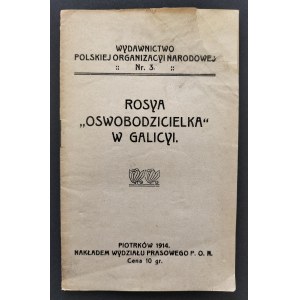 ROSYA „OSWOBODZICIELKA W GALICYI. Wydawnictwo Polskiej Organizacji Narodowej :: Nr. 3. :: PIOTRKÓW [1914]