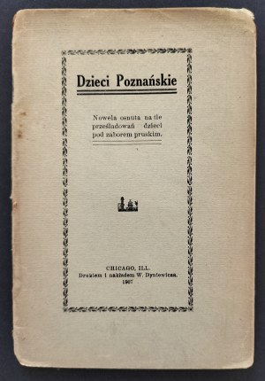 Children of Poznan. Novella set against the background of the persecution of children under the Prussian partition. CHICAGO [1907].