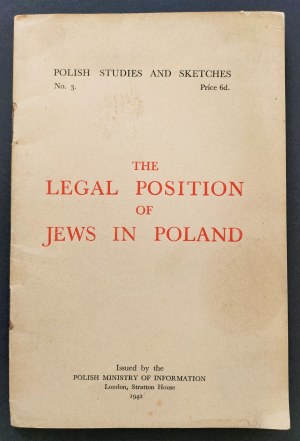 The legal position of JEWS in POLAND [LEGAL SITUATION OF JEWS IN POLAND] London [1942].
