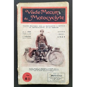[Vade-Mecum motocyklisty] C. Lacome & P. H. Borestroke - Vade-Mecum du Motocycliste - Traité Pratique sur la Bicyclette [...][Praktyczny traktat o rowerze silnikowym, motocyklu i motocyklu z przyczepką boczną]. Paris [1925]