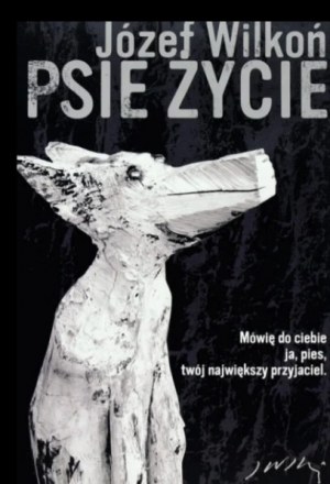 Jozef Wilkoń, Dog Life