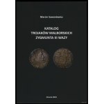 Marcin Sawaniewicz - Catalogue of Malbork Trajaks of Sigismund III Vasa, Orneta 2023, ISBN 9788394259754