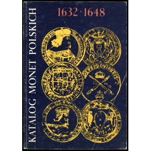Kamiński Czesław, Kurpiewski Janusz - Katalog monet polskich 1632-1648 (Władysław IV), Warszawa 1984, ISBN 8303004778