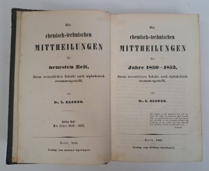 Die chemisch-technischen mittheilungen 1853 [From] Lehrbuch der organischen chemie 1857 [CHEMIA, TECHNIQUE].