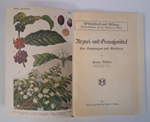 MULLER Franz - Arznei - und Genussmittel: ihre Segnungen und Gefahren 1914 [MEDICATIONS AND CONDUCTIVE MEASURES].