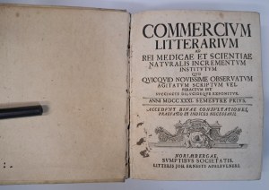 Commercium litterarium ad rei medicae et scientiae naturalis 1731 [MEDICINE, NATURE].