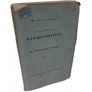 NEUMANN Karl Georg - Bemerkungen über die gebräuchlichsten Arzneimittel 1840 [UWAGI DOT. LEKÓW]