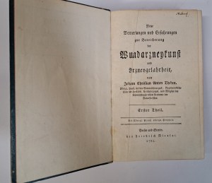 THEDEN - Neue Bemerkungen und Erfahrungen zur Bereicherung der Wundarzneykunst und Arzneygelahrheit tom I-II1782 [SURGERY].