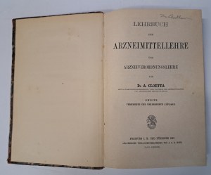 CLOETTA A. - Lehrbuch der Arzneimittellehre und Arzneiverordnungslehre 1883 [PHARMACOLOGY AND PRESCRIPTION OF MEDICATIONS].