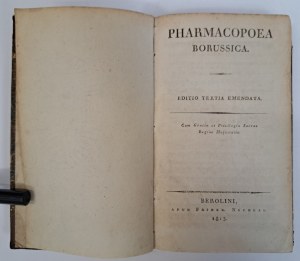 Pharmacopoea Borussica editio tertia emendata 1813 [PRUSKA PHARMACOPEA].