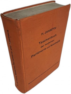 JANISTYN H. - Taschenbuch der modernen Parfümerie und Kosmetik 1942 [PERFUMES, COSMETICS].