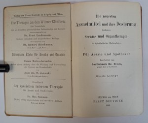 Die neuesten Arzneimittel und ihre Dosierung inclusive Serum-und Organtherapie 1900 [PHARMACY].