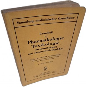 Grundriss der Pharmakologie Toxikologie (Wehrtoxikologie) und Arzneiverordnungslehre 1942 [FARMAKOLOGIA, TOKSYKOLOGIA]