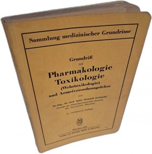 Grundriss der Pharmakologie Toxikologie (Wehrtoxikologie) und Arzneiverordnungslehre 1942 [PHARMACOLOGY, TOXICOLOGY].