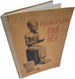 Heilkunde Einst und Jetzt [1930] [HISTORY OF MEDICINE].