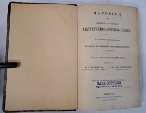 Handbuch der allgemeinen und speziellen arzneiverordnungs-lehre 1873 [PHARMACY].