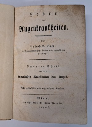 BEER G.J.. - Lehre der augenkrankheiten I-II Theil 1792 [EYE DISEASES].