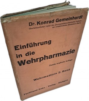 GEMEINHARDT Konrad - Einführung in die Wehrpharmazie 1940 [GERMAN MILITARY PHARMACY 1940].