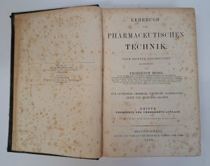 MOHR Friedrich - Lehrbuch der pharmaceutischen technik 1866 [PHARMACY].