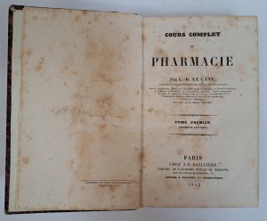 LE CANU L.R. - Cours complet de Pharmacie volume I-II 1842 [CURSE OF PHARMACY].