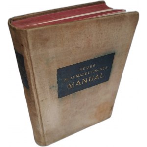 DIETERICH Eugen - Neues Pharmazeutisches Manual 1913 [FARMACJA]