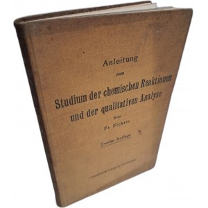 Anleitung zum Studium der chemischen Reaktionen und der qualitativen Analyse 1913 [CHEMIA]