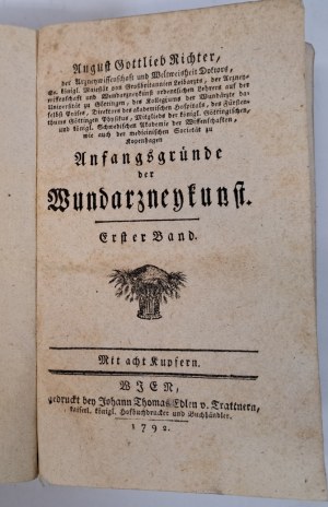 RICHTER August Gottlieb - Anfangsgründe der Wundarzneykunst vol I-III 1792 [BASICS OF CHRISTINE, HEALING Wounds].