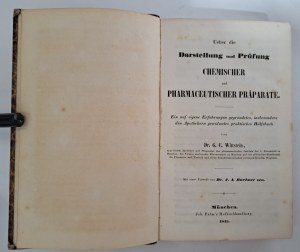 WITTSTEIN G.C. - Ueber die Darstellung und Prüfung chemischer und pharmaceutischer Präparate 1845 [PHARMACY].