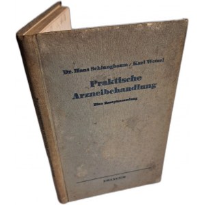 SCHLUNGBAUM Hans, WETZEL Karl - Praktische Arzneibehandlung 1938 [PRACTICAL PHARMACOLOGICAL TREATMENT].