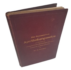 BOTTGER H. - Die Preussischen Apothekengesetze 1894 [PHARMACEUTICAL LAW].