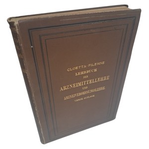 CLOETTA A. - Lehrbuch der Arzneimittellehre und Arzneiverordnungslehre 1887 [FARMAKOLOGIA I PRZYPISYWANIE LEKÓW]