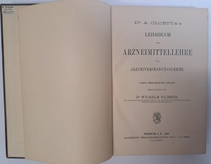 CLOETTA A. - Lehrbuch der Arzneimittellehre und Arzneiverordnungslehre 1887 [PHARMACOLOGY AND PRESCRIPTION OF MEDICATIONS].