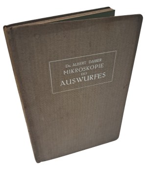 DAIBER Albert - Mikroskopie des Auswurfes 1898 [MIKROSKOPIA].