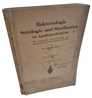 STICH Conrad - Bakteriologie und Sterilisation im Apothekenbetriebe 1938 [BACTERIOLOGY AND STERILIZATION IN PHARMACY].