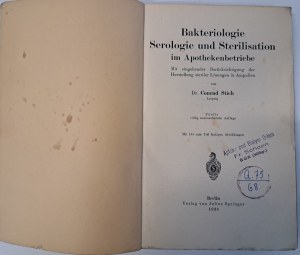 STICH Conrad - Bakteriologie und Sterilisation im Apothekenbetriebe 1938 [BACTERIOLOGY AND STERILIZATION IN PHARMACY].