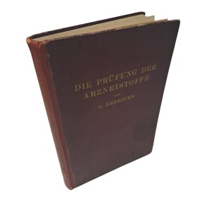 FRERICHS G. - Die Prüfung der Arzneistoffe nach dem Deutschen Arzneibuch 1932 [FARMACJA]