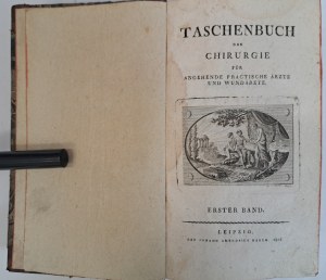 Taschenbuch der chirurgie für angehende praktische ärzte und wundärzte erster-zweiter band 1802 [CHIRURGY].