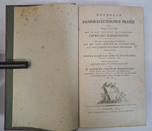 FISCHER J.W.C.. - Handbuch der pharmaceutischen Praxis 1801 [PHARMACY].