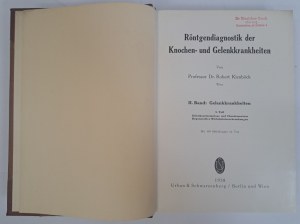 KIENBOCK Robert - Röntgendiagnostik der Knochen- und Gelenkkrankheiten II band 1-2 teil 1938 [MEDICINE].