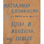 Bolesław Suska (1919 Dąbrówka - 2011 ), Figura Matki Boskiej Gromnicznej