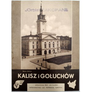 Kalisz i Gołuchów - Wyd. Ligi Popierania Turystyki, J. Kilarski, Warszawa 1936 [ pieczęć Orbis Zakopane]