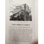 The truth about Kasprowy. Warsaw 1936 Nakł. Tow. Budowy i Eksploatacji Kolei Linowej Zakopane (Kuźnice) - Kasprowy Wierch. [Tatra Mountains, Zakopane, Podhale ]