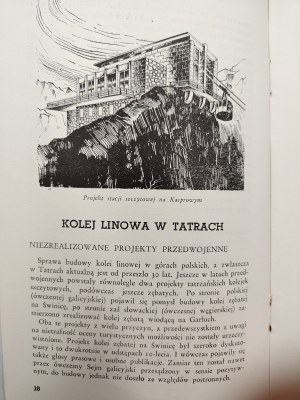 The truth about Kasprowy. Warsaw 1936 Nakł. Tow. Budowy i Eksploatacji Kolei Linowej Zakopane (Kuźnice) - Kasprowy Wierch. [Tatra Mountains, Zakopane, Podhale ]