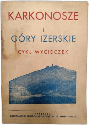 Karkonosze and Izera Mountains - Cycle of tours , Nakład. Spół. Turystyczna w Jeleniej Górze, ca. 1950