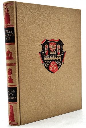 Jerzy Smoleński - Wielkopolska - Wonders of Poland, Poznań 1930 [ binding signed Czerper (Ernest) ].