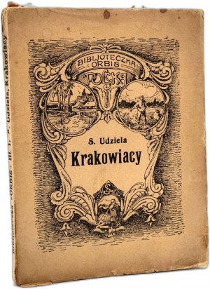 Udziela Seweryn - Krakowiacy, Kraków 1924 [ illustrations ].
