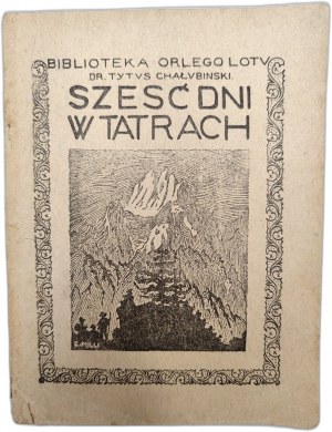 Dr. Tytus Chalbinski - Six days in the Tatra Mountains, Krakow 1921 [ stamp Zwolinski, Zakopane, Tatra Mountains].